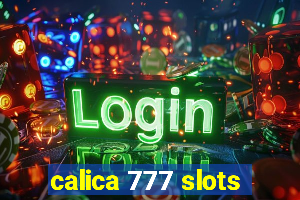 calica 777 slots